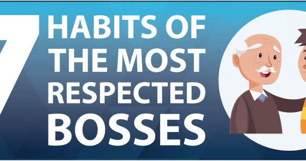 7 Habits Of The Most Respected Bosses