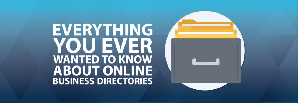 Everything You Ever Wanted To Know About Online Business Directories